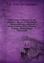 Third series of lectures to my students: the art of illustration : being addresses delivered to the students of the Pastors. College, Metropolitan Tabernacle - C H. 1834-1892 Spurgeon