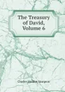 The Treasury of David, Volume 6 - Charles Haddon Spurgeon