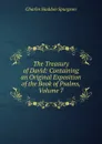The Treasury of David: Containing an Original Exposition of the Book of Psalms, Volume 7 - Charles Haddon Spurgeon