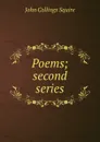 Poems; second series - Squire John Collings