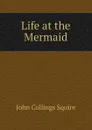 Life at the Mermaid - Squire John Collings
