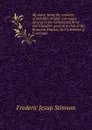 My story: being the memoirs of Benedict Arnold: late major-general in the Continental army and brigadier-general in that of His Britannic Majesty, by F.J.Stimson (J.S. of Dale) - Frederic Jesup Stimson