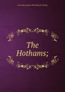 The Hothams; - Anna Maria Diana Wilhelmina Pi Stirling