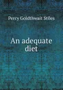 An adequate diet - Percy Goldthwait Stiles