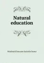 Natural education - Winifred d'Estcourte Sackville Stoner