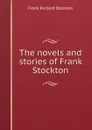 The novels and stories of Frank Stockton - Frank Richard Stockton