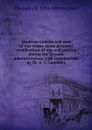 Abraham Lincoln and men of war-times: some personal recollections of war and politics during the Lincoln administration; with introduction by Dr. A. C. Lambdin - Alexander K. McClure