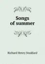 Songs of summer - Stoddard Richard Henry