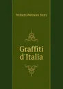 Graffiti d.Italia - William Wetmore Story