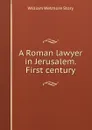 A Roman lawyer in Jerusalem. First century - William Wetmore Story