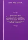 The folklore of the Pennsylvania-German; a paper read before the Pennsylvania-German society at the annual meeting, York, Pennsylvania, October 14th, 1910 - John Baer Stoudt