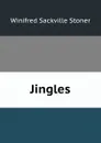 Jingles - Winifred Sackville Stoner