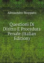 Questioni Di Diritto E Procedura Penale (Italian Edition) - Alessandro Stoppato