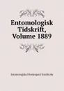 Entomologisk Tidskrift, Volume 1889 - Entomologiska Föreningen i Stockholm