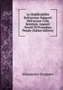 La Modificabilita Dell.accusa: Rapporti Dell.accusa Colla Sentenza. Appunti Teorici Di Procedura Penale (Italian Edition) - Alessandro Stoppato