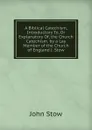 A Biblical Catechism, Introductory To, Or Explanatory Of, the Church Catechism. by a Lay Member of the Church of England J. Stow. - John Stow