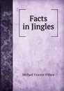 Facts in Jingles - Michael Vincent O'Shea