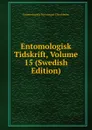 Entomologisk Tidskrift, Volume 15 (Swedish Edition) - Entomologiska Föreningen i Stockholm