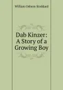 Dab Kinzer: A Story of a Growing Boy - William Osborn Stoddard