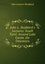 John L. Stoddard.s Lectures: South Tyrol. Around Lake Garda. the Dolomites - John Lawson Stoddard
