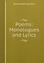 Poems: Monologues and Lyrics - William Wetmore Story