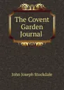 The Covent Garden Journal . - John Joseph Stockdale