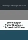 Entomologisk Tidskrift, Volume 23 (Swedish Edition) - Entomologiska Föreningen i Stockholm