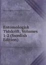 Entomologisk Tidskrift, Volumes 1-2 (Swedish Edition) - Entomologiska Föreningen i Stockholm