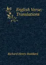 English Verse: Translations - Stoddard Richard Henry