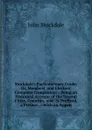 Stockdale.s Parliamentary Guide; Or, Members. and Electors. Complete Companion: : Being an Historical Account of the Several Cities, Counties, and . Is Prefixed, a Preface . : With an Appen - John Stockdale