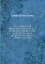 The Architect and Monetarian: A Brief Memoir of Thomas Alexander Tefft, Including His Labors in Europe to Establish a Universal Currency - Edwin Martin Stone