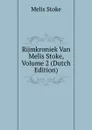 Rijmkroniek Van Melis Stoke, Volume 2 (Dutch Edition) - Melis Stoke