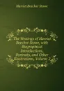The Writings of Harriet Beecher Stowe, with Biographical Introductions, Portraits, and Other Illustrations, Volume 2 - Harriet Beecher-Stowe
