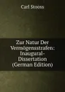 Zur Natur Der Vermogensstrafen: Inaugural-Dissertation (German Edition) - Carl Stooss