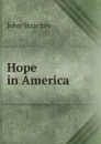 Hope in America - John Strachey