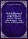 Virginia illustrated: containing a visit to the Virginian Canaan, and the adventures of Porte Crayon and his cousins - David Hunter Strother