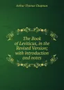 The Book of Leviticus, in the Revised Version; with introduction and notes - Arthur Thomas Chapman