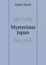 Mysterious Japan - Julian Street