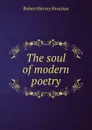 The soul of modern poetry - Robert Harvey Strachan