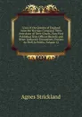 Lives of the Queens of England from the Norman Conquest: With Anecdotes of Their Courts, Now First Published from Official Records and Other Authentic Documents, Provate As Well As Public, Volume 12 - Strickland Agnes