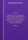 Lehrbuch Der Doppelten Italienischen Buchfuhrung Enthaltend: Die Theori . Sowie Eine Grosse Auswahl . Praktischer Aufgaben . (German Edition) - H Strahlendorff