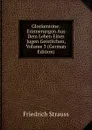 Glockentone: Erinnerungen Aus Dem Leben Eines Jugen Geistlichen, Volume 3 (German Edition) - Friedrich Strauss