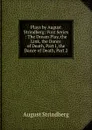 Plays by August Strindberg: First Series : The Dream Play, the Link, the Dance of Death, Part I, the Dance of Death, Part 2 - August Strindberg