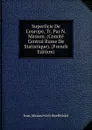 Superficie De L.europe, Tr. Par N. Masson. (Comite Central Russe De Statistique). (French Edition) - Ivan Afanas'evich Strelbitskii