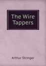 The Wire Tappers - Stringer Arthur