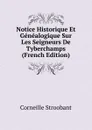 Notice Historique Et Genealogique Sur Les Seigneurs De Tyberchamps (French Edition) - Corneille Stroobant