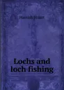 Lochs and loch fishing - Hamish Stuart