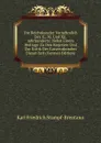 Die Reichskanzler Vornehmlich Des X., Xi. Und Xii. Jahrhunderts: Nebst Einem Beitrage Zu Den Regesten Und Zur Kritik Der Kaiserurkunden Dieser Zeit (German Edition) - Karl Friedrich Stumpf-Brentano