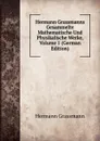 Hermann Grassmanns Gesammelte Mathematische Und Physikalische Werke, Volume 1 (German Edition) - Hermann Grassmann