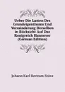Ueber Die Lasten Des Grundeigenthums Und Verminderung Derselben in Rucksicht Auf Das Konigreich Hannover (German Edition) - Johann Karl Bertram Stüve